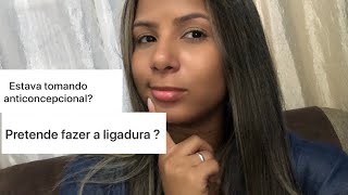 ENGRAVIDEI TOMANDO ANTICONCEPCIONAL *vou fazer laqueadura?*| Maxuellen Martins