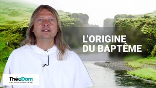 L'origine du baptême