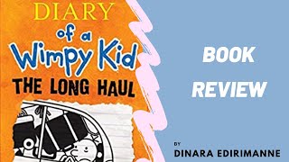 Diary of a Wimpy Kid: The Long Haul / Book Review by Dinara Edirimanne