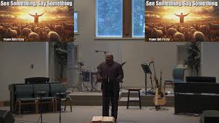 Morning Worship Service - See Something, Say Something