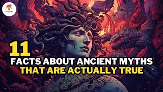 11 Facts about Ancient Myths That Are Actually True | @Mythosfact