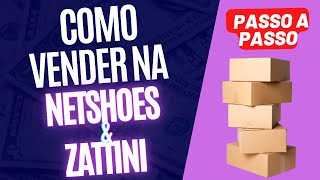 Como vender na Netshoes e Zattini - Passo a Passo - Tutorial Completo #01