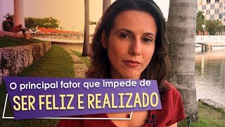 O Principal Fator Que te Impede de Ser Feliz e Realizado | Nicole Tomazella