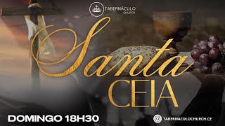 CULTO ESPECIAL DE SANTA CEIA - 18H30 - 11/02/2024 - DOMINGO