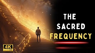 Sacred Principles Of Vibration | How To Raise Your Vibrational Frequency To New Heights | 4K Video