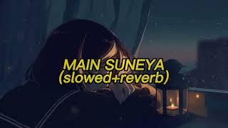 MAIN SUNEYA [slowed + reverb] - Ammy Virk