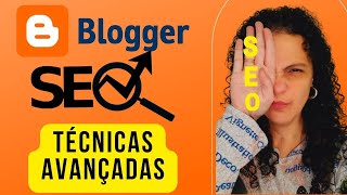 SEO para BLOGGER-Como Escrever ARTIGOS COM SEO NO BLOGGER#VÍDEO 5