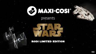 Limited Edition Maxi-Cosi Rodi Star Wars