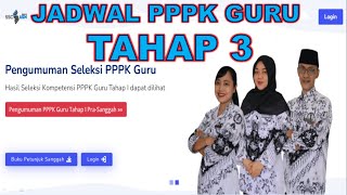 JADWAL UJIAN TAHAP 3 PPPK GURU