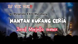 LAGU PARTY‼️ - MANTAN KURANG CERIA - [JERIL MINJELLO REMIX]NEW 2023💥