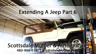 Extending A Jeep Part 6 - Scottsdale Muffler & Automotive