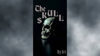 The Skull (An Original Short Story)