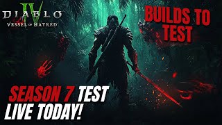 Season 7 Diablo 4 PTR is LIVE TODAY: Top Builds to Test Now!