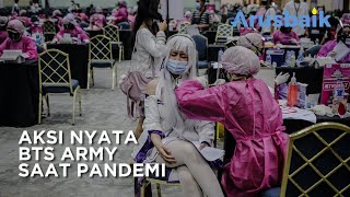 Aksi Nyata BTS Army Saat Pandemi