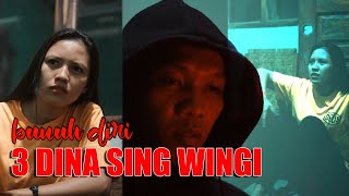 3 DINA SING WINGI - FILM PENDEK HOROR NGAPAK | cike dipanah