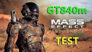 Mass Effect Andromeda - i5 4210U + GT840m TEST