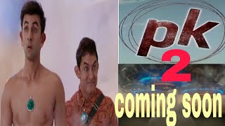 PK2 coming soon / Aamir Khan / Ranbir Kapoor /  Anushka Sharma / rajamalli