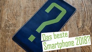 Das beste Smartphone? - Meine "want have" Features 2018