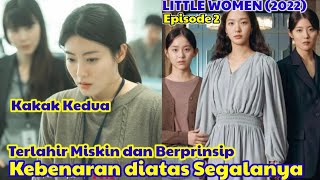 Alur Cerita Little Women Episode 2 🌷 Mengungkap Kasus Kematian dan Pencurian 70 Milyar 🤔