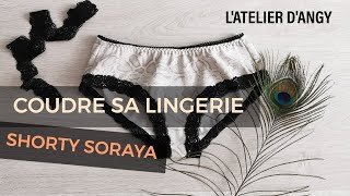 COUDRE SA LINGERIE: Shorty Soraya  - tuto couture - patron gratuit