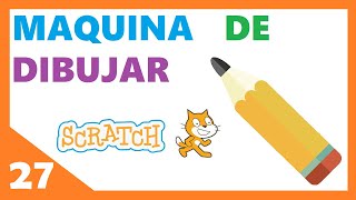 27 🟠 LA MÁQUINA DE DIBUJAR ✏ Con  SCRATCH