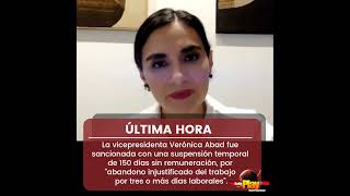 🔴#UltimaHora - #Ecuador🇪🇨 ▶️ La vicepresidenta Verónica Abad fue sancionada.