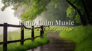 Night Rain 🌧️🌜 & Soothing Piano 🎹 – Unwind and Rest Peacefully