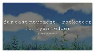 far east movement - rocketeer ft. ryan tedder [slowed + reverb]