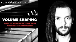 Volume Shaper: How to do a sidechain without a compressor | Tutorial