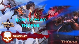 THORNE Guide/Gameplay [AOV]