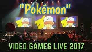 "Pokémon" | Video Games Live 2017