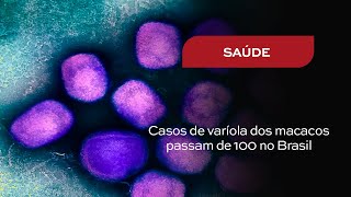 Casos de varíola dos macacos passam de 100 no Brasil