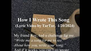 How I Wrote This Song (Lyric video by TarTar)