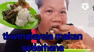 tkwmalaysia makan nasi lauk sederhana