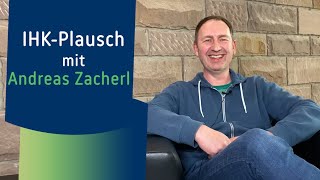 IHK-Plausch mit Andreas Zacherl