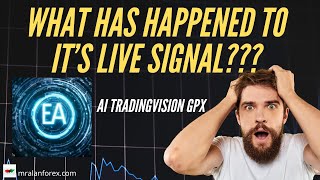 AI TradingVision GPX - Where's has the Live signal gone? Trading Robot review update