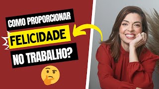 Ferramenta que vai aumentar a felicidade no trabalho dos seus colaboradores!