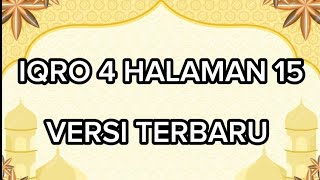 CARA MEMAHAMI IQRA 4 HALAMAN 15 | CARA MELANCARKAN BACAAN ALQURAN METODE IQRO DIBACA PELAN PELAN