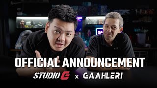 Gaahleri X StudioG: The OFFICIAL COLLABORATION Announcement!