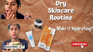 Dry Skin Care Routine | Budget friendly products to achieve hydating skin| Nonsponsored #skincare