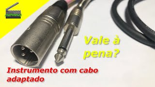 🎬 Cabo adaptado para instrumento entrar na XLR da mesa, vale?