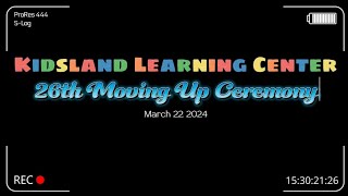 Kidsland Learning Center 26th Moving Up Ceremony