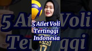 5 Atlet VOLI Putri Tertinggi Indonesia saat ini  #volleyball #putri #indonesia