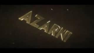 Azarni   Intro by   zedpenguin