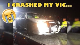 I CRASHED MY CROWN VIC, IT MIGHT BE TOTALED...