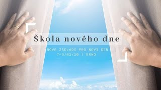 Škola Nového dne, pátek 7.2. 2020 - úvod a chvály