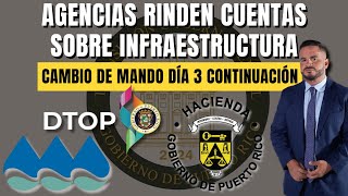 AGENCIAS RINDEN CUENTAS SOBRE INFRAESTRUCTURA -  Cambio de mando día 3 Continuación