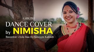 Baxontor Utola Baa By Kussum Kailash || Dance Cover by Nimisha || New Assamese Bihu Video Song 2024