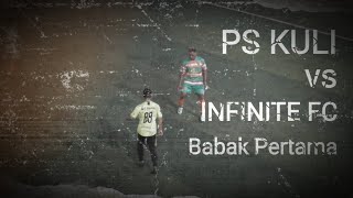 BABAK PERTAMA : MATCHDAY | PS KULI VS INFINITE FC | 466 - 03-09-2024