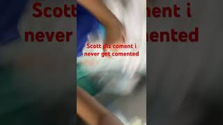 Scott pls coment